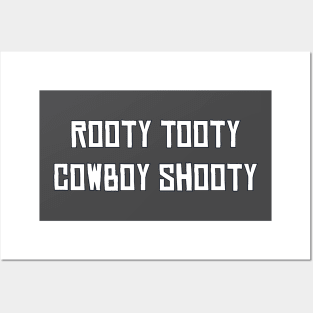 Rooty Tooty Cowboy Shooty Posters and Art
